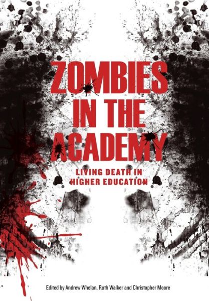 Cover for Andrew Whelan · Zombies in the Academy: Living Death in Higher Education (Paperback Book) (2013)