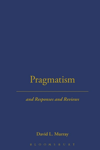 Cover for Horace M. Kallen · Pragmatism (Hardcover Book) [Reprint of 1912 edition] (2003)