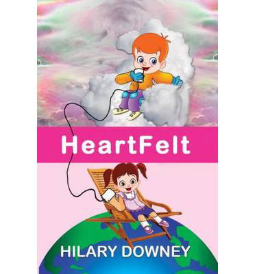 Heartfelt - Hilary Downey - Livres - Pegasus Elliot Mackenzie Publishers - 9781843868149 - 26 février 2014