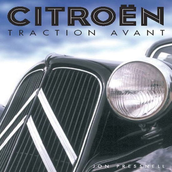 Cover for Jon Pressnell · Citroen Traction Avant (Hardcover Book) (2005)