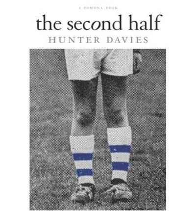 Cover for Hunter Davies · The Second Half (Pocketbok) (2006)