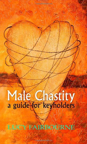 Cover for Lucy Fairbourne · Male Chastity: A Guide for Keyholders (Paperback Bog) (2007)