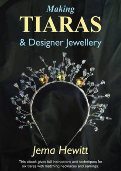 Cover for Jema Hewitt · Making Tiaras and Designer Jewellery (Audiobook (CD)) (2009)