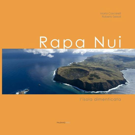Cover for Maria Coscarelli · Rapa Nui: L'isola Dimenticata (Paperback Book) (2015)