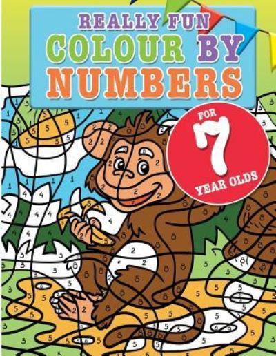 Cover for Mickey Macintyre · Really Fun Colour By Numbers For 7 Year Olds (Paperback Bog) (2019)