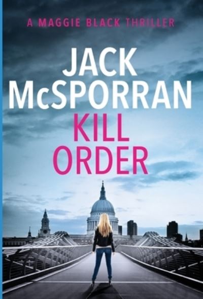 Cover for Jack McSporran · Kill Order (Hardcover Book) (2019)