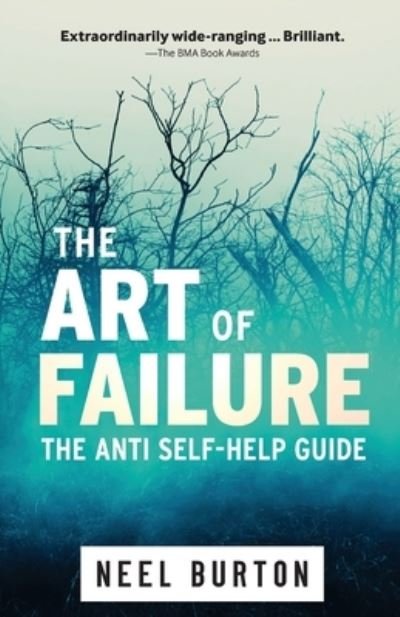 Cover for Neel Burton · The Art of Failure (Paperback Book) (2021)