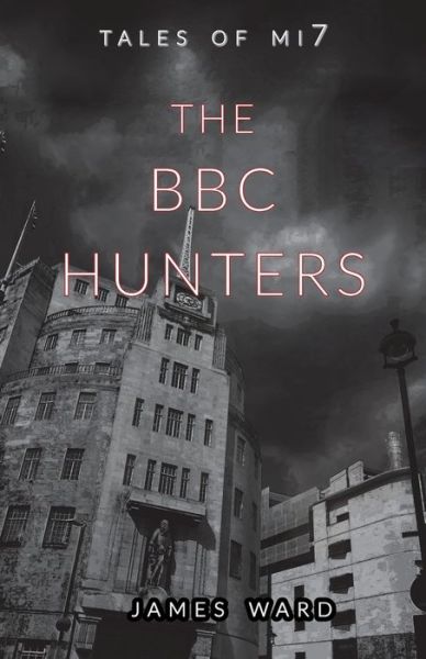 The BBC Hunters - James Ward - Books - Cool Millennium - 9781913851149 - April 8, 2021