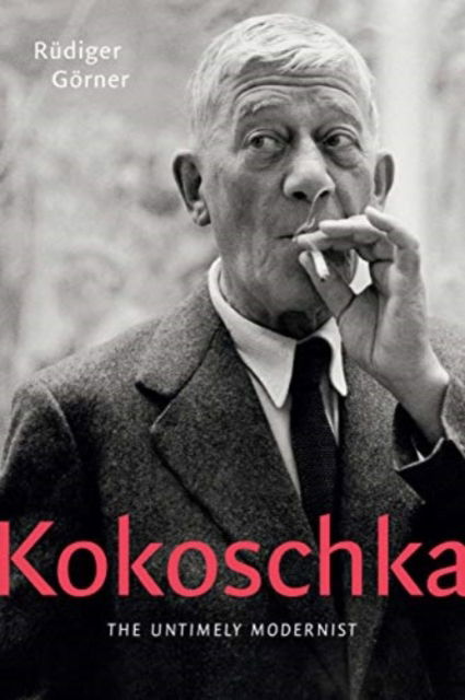 Kokoschka: The Untimely Modernist - Rudiger Gorner - Books - Haus Publishing - 9781914979149 - November 14, 2024