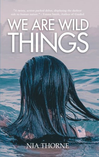 We Are Wild Things - Nia Thorne - Books - Candy Jar Books - 9781917022149 - October 31, 2024