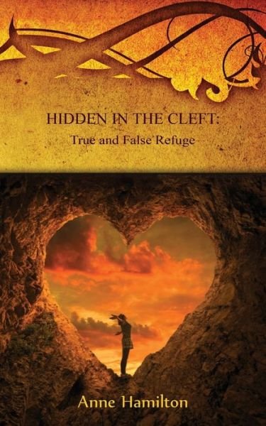 Hidden in the Cleft - Anne Hamilton - Books - Armour Books - 9781925380149 - April 17, 2019