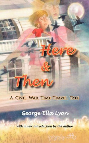 Cover for George Ella Lyon · Here &amp; then (Paperback Book) (2009)