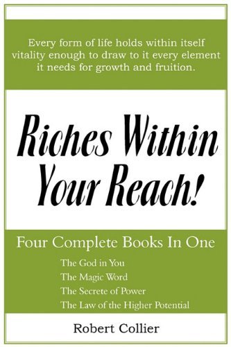 Riches Within Your Reach - Robert Collier - Books - Bottom of the Hill Publishing - 9781935785149 - June 1, 2010