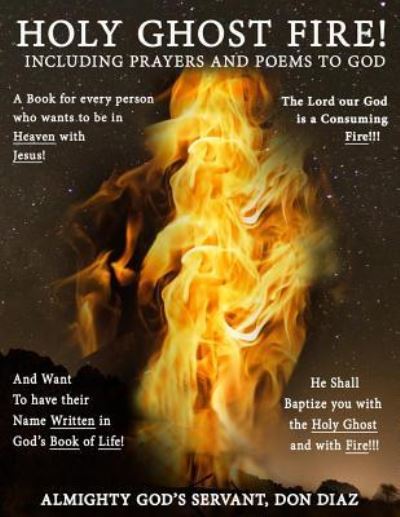 Holy Ghost Fire - Don Diaz - Books - Published by Parables - 9781945698149 - December 28, 2016