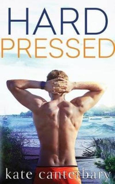 Cover for Kate Canterbary · Hard Pressed (Paperback Book) (2018)