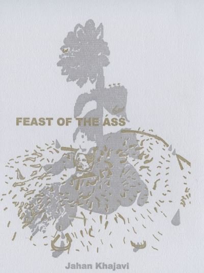 Cover for Jahan Khajavi · Feast of the Ass (Paperback Bog) (2024)