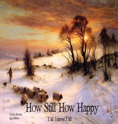 Cover for Emily Brontë · How Still How Happy Fall Leaves Fall (Hardcover bog) (2017)