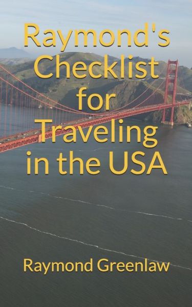 Raymond's Checklist for Traveling in the USA - Raymond's Checklists - Raymond Greenlaw - Books - Roxy Publishing - 9781947467149 - January 27, 2020