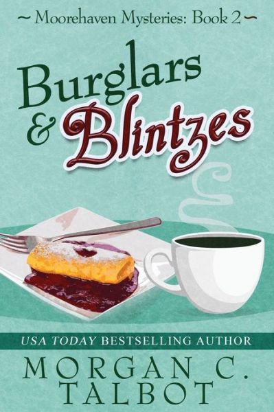 Cover for Morgan C Talbot · Burglars &amp; Blintzes - Moorehaven Mysteries (Paperback Book) (2018)