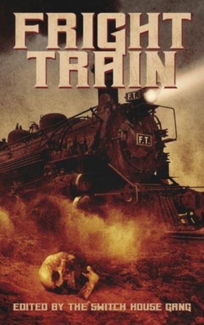 Cover for Tony Tremblay · Fright Train (Hardcover Book) (2021)