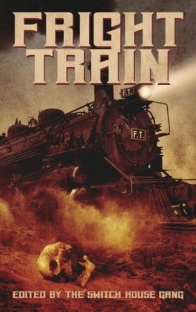 Cover for Tony Tremblay · Fright Train (Innbunden bok) (2021)