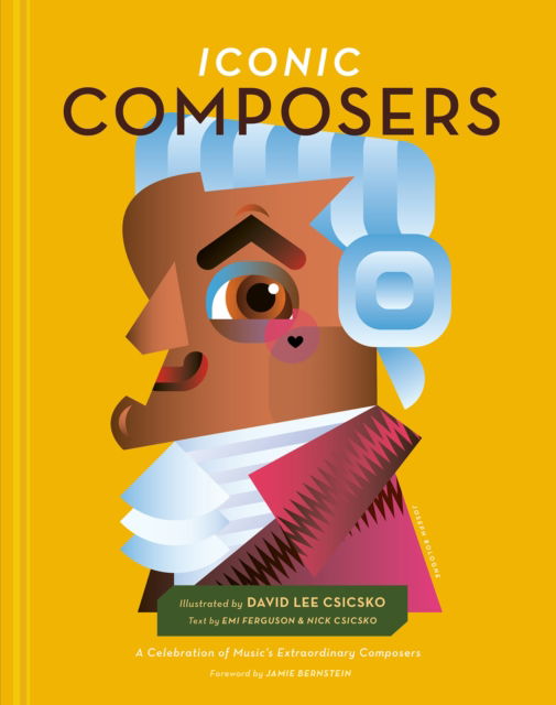 Iconic Composers: A Celebration of Music's Extraordinary Composers - David Lee Csicsko - Books - Trope Publishing Co. - 9781951963149 - August 17, 2023