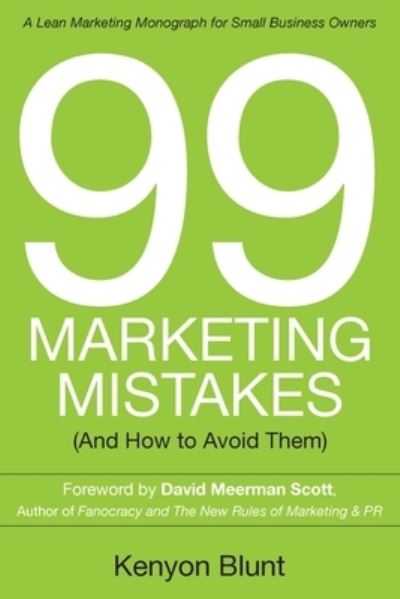 Cover for Kenyon Blunt · 99 Marketing Mistakes: (And How to Avoid Them) (Paperback Book) (2020)