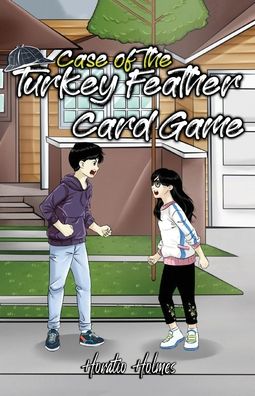 Cover for Horatio Holmes · Ratio Holmes and the Case of the Turkey Feather Card Game (Paperback Book) (2021)