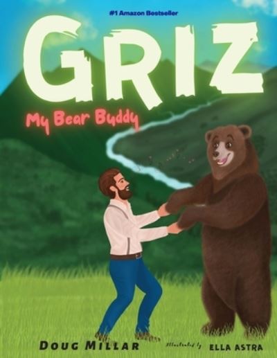 Cover for Doug Millar · Griz My Bear Buddy (Paperback Book) (2021)