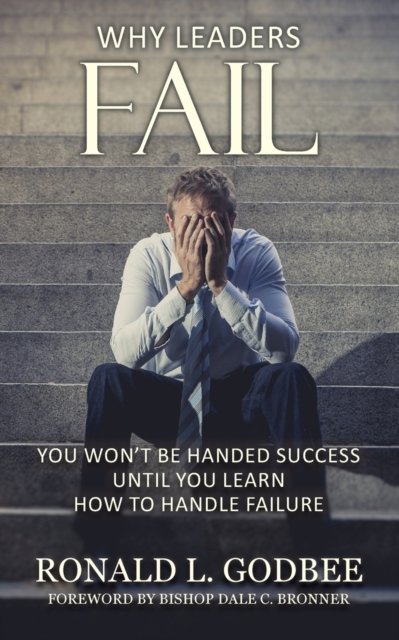 Cover for Ronald L Godbee · Why Leaders Fail (Paperback Book) (2021)