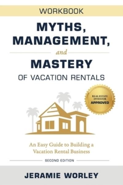 Cover for Jeramie Worley · Myths, Management, and Mastery of Vacation Rentals (Bok) (2022)