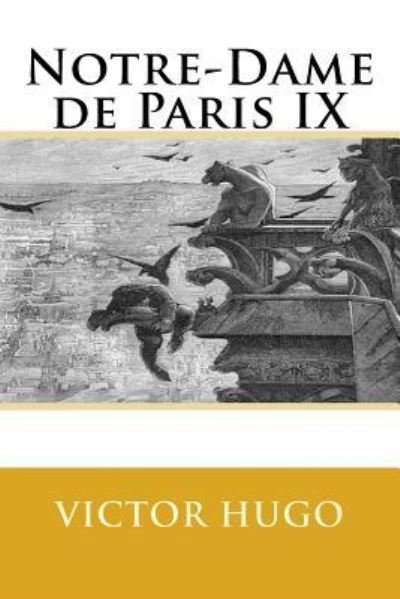 Cover for Victor Hugo · Notre-Dame de Paris IX (Taschenbuch) (2017)
