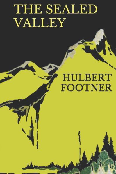 Cover for Hulbert Footner · The Sealed Valley (Paperback Book) (2018)