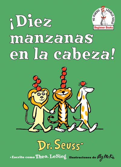 Cover for Dr. Seuss · !Diez manzanas en la cabeza! (Ten Apples Up on Top! Spanish Edition) - Beginner Books (R) (Hardcover bog) [Ten Apples Up On Top! Spanish edition] (2019)