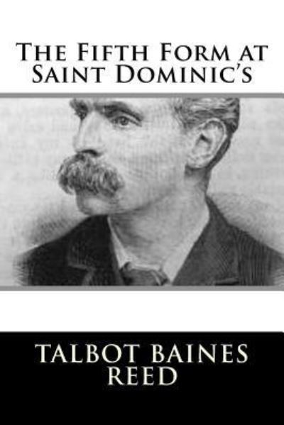 Cover for Talbot Baines Reed · The Fifth Form at Saint Dominic's (Pocketbok) (2018)