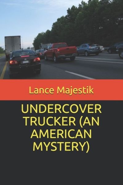 Cover for Lance Majestik · Undercover Trucker (an American Mystery) (Taschenbuch) (2020)