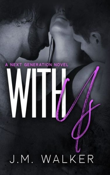 Cover for J M Walker · With Us (Next Generation, #2) (Hardcover Book) (2021)