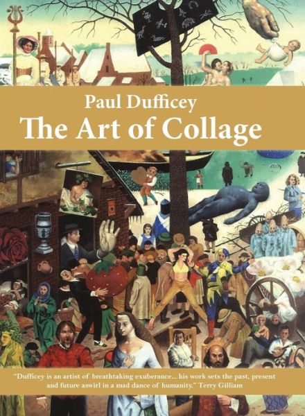 Paul Dufficey The Art of Collage - Paul Dufficey - Książki - Buffalo Books - 9781999723149 - 5 listopada 2018