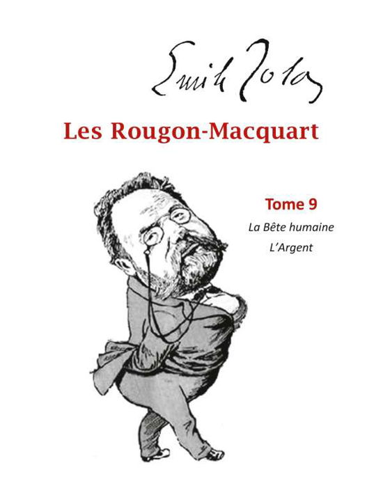 Cover for Zola Emile Zola · Les Rougon-Macquart: Tome 9   La Bete Humaine   L'Argent (Taschenbuch) (2020)