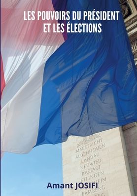 Cover for Amant Josifi · Les pouvoirs du Prsident et les lections (Paperback Book) (2022)