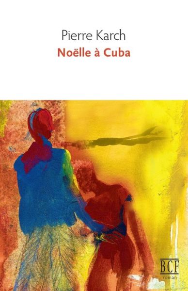 Cover for Pierre Karch · Noelle a Cuba (Paperback Book) (2007)