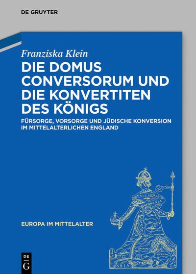Cover for Klein · Die Domus Conversorum und die Kon (Bog) (2020)