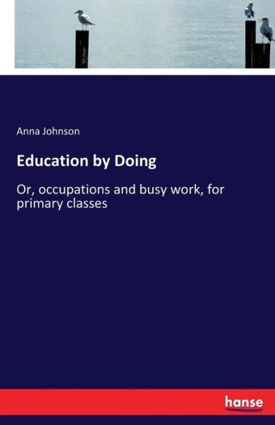 Education by Doing - Johnson - Livros -  - 9783337426149 - 15 de janeiro de 2018