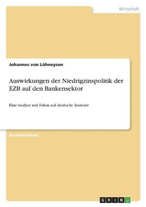 Cover for Johannes Von Loehneysen · Auswirkungen der Niedrigzinspolitik der EZB auf den Bankensektor (Paperback Book) (2021)