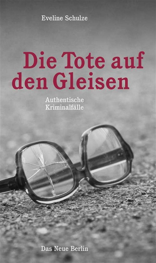 Cover for Schulze · Die Tote auf den Gleisen (Bog)