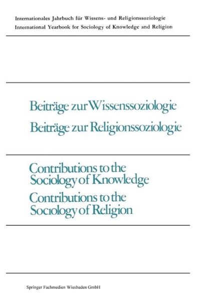 Cover for Vojin MILIC · Beitrage Zur Wissenssoziologie, Beitrage Zur Religionssoziologie / Contributions to the Sociology of Knowledge, Contributions to the Sociology of Religion - Internationales Jahrbuch Fur Wissens- Und Religionssoziologi (Pocketbok) [1978 edition] (1978)