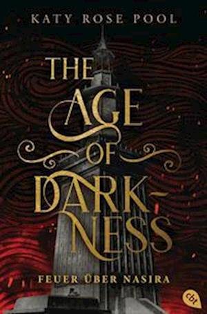 Cover for Katy Rose Pool · The Age of Darkness - Feuer über Nasira (Bog) (2022)