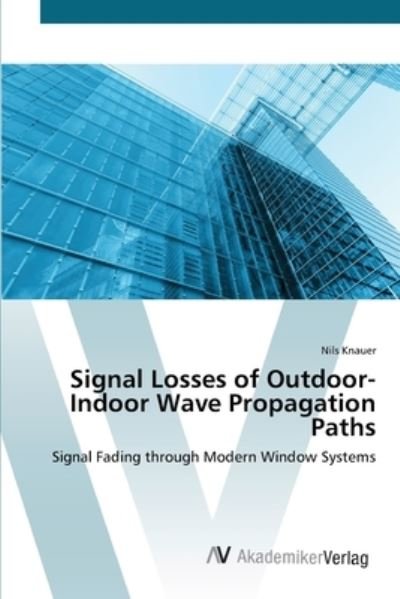 Cover for Knauer · Signal Losses of Outdoor-Indoor (Bok) (2012)