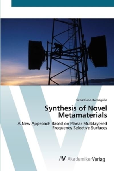 Cover for Barbagallo · Synthesis of Novel Metamater (Bok) (2012)