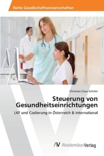 Cover for Schiller · Steuerung von Gesundheitseinri (Bok) (2013)